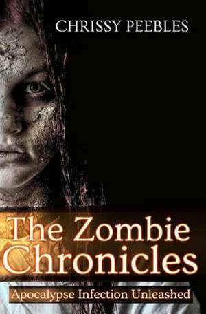 The Zombie Chronicles de Chrissy Peebles