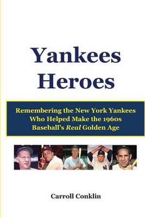 Yankees Heroes de Carroll Conklin