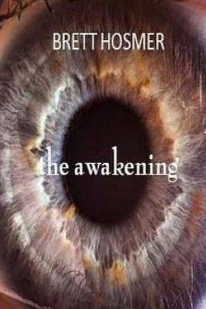 The Awakening de Brett W. Hosmer