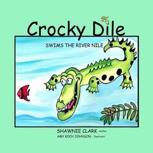 Crocky Dile de Shawnie Clark