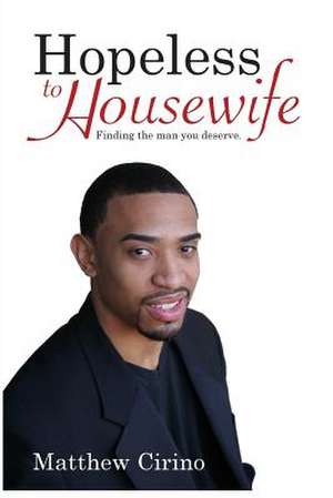 Hopeless to Housewife de Matthew Cirino