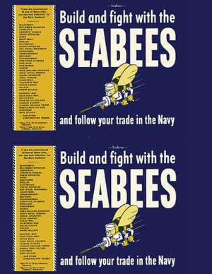 Seabees, Build and Fight with the Seabees de U. S. Navy