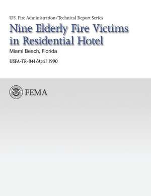 Nine Elderly Fire Victims in Residential Hotel-Miami, Florida de U. S. Federal Emergency Management Agency