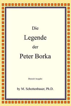 Die Legende Der Peter Borka de Michele Schottenbauer