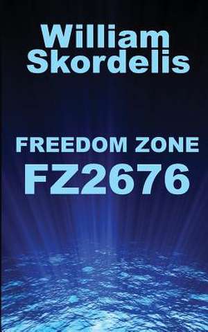 Freedom Zone Fz2676 de William Skordelis