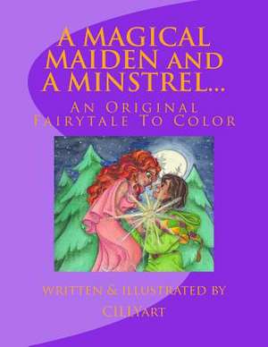 A Magical Maiden and a Minstrel... de Cillyart/ Cindy M. Bowles