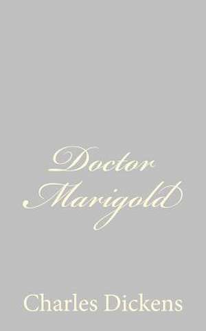 Doctor Marigold de Charles Dickens