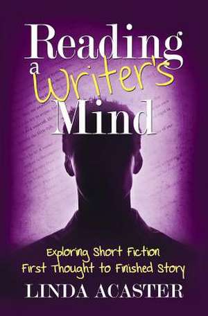 Reading a Writer's Mind de Linda Acaster