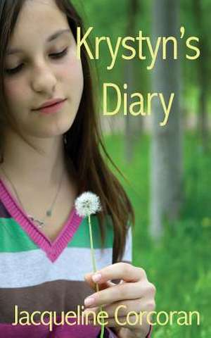 Krystyn's Diary de Jacqueline Corcoran