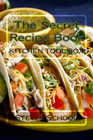 The Secret Recipe Book de Steven Alex School