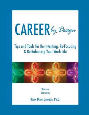 Career by Design Workbook de Robin Denise Johnson