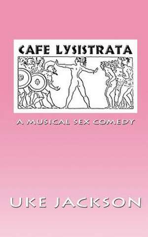 Cafe Lysistrata de Uke Jackson