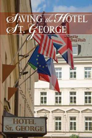 Saving the Hotel St. George de Greg Plank