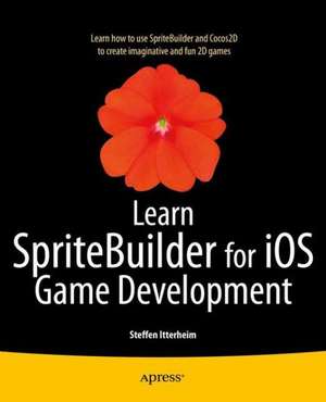 Learn SpriteBuilder for iOS Game Development de Steffen Itterheim