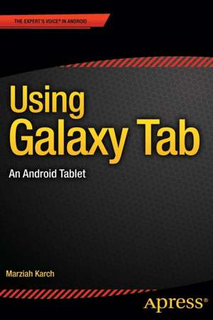 Using Galaxy Tab: An Android Tablet de Marziah Karch