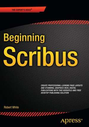 Beginning Scribus de Robert White