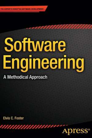 Software Engineering: A Methodical Approach de Elvis Foster