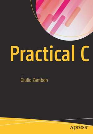 Practical C de Giulio Zambon