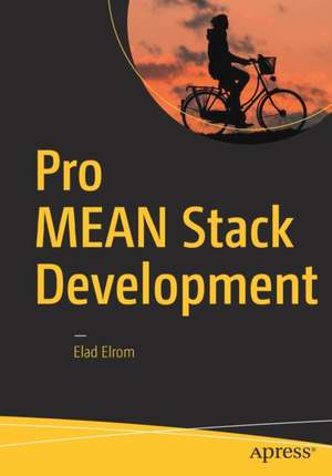 Pro MEAN Stack Development de Elad Elrom