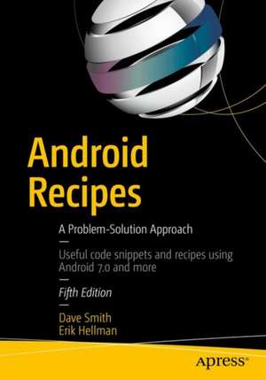 Android Recipes: A Problem-Solution Approach de Dave Smith