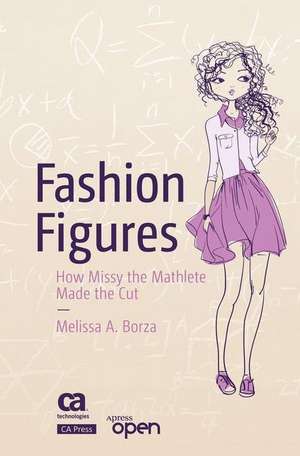 Fashion Figures: How Missy the Mathlete Made the Cut de Melissa A. Borza