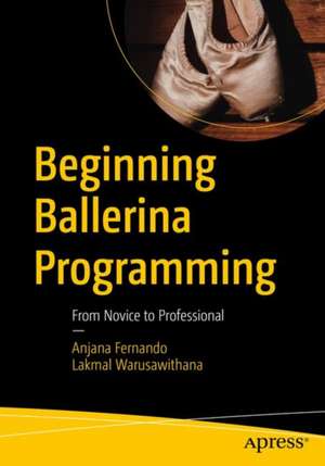 Beginning Ballerina Programming: From Novice to Professional de Anjana Fernando