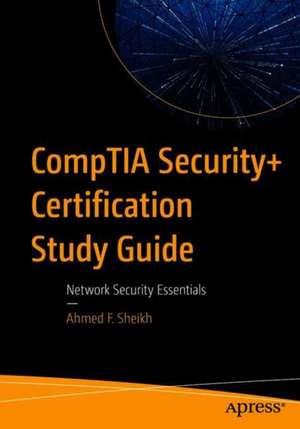 CompTIA Security+ Certification Study Guide: Network Security Essentials de Ahmed F. Sheikh