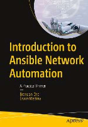 Introduction to Ansible Network Automation: A Practical Primer de Brendan Choi