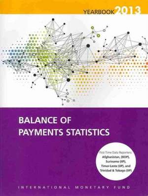 Balance of Payments Statistics Yearbook: 2013 de International Monetary Fund (IMF)