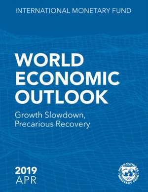 World Economic Outlook, April 2019 de International Monetary Fund