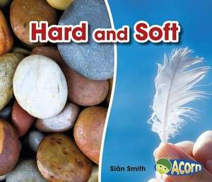 Hard and Soft de SIAN SMITH