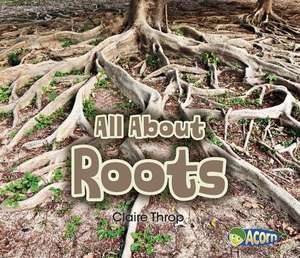 All about Roots de Claire Throp