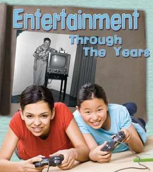 Entertainment Through the Years: How Having Fun Has Changed in Living Memory de Clare Lewis