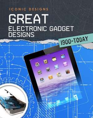 Great Electronic Gadget Designs 1900 - Today de Ian Graham