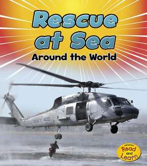 Rescue at Sea Around the World de Linda Staniford