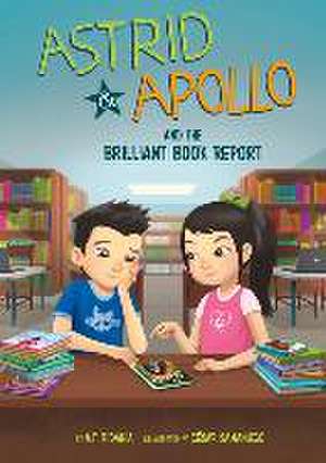 Astrid & Apollo and the Brilliant Book Report de V T Bidania