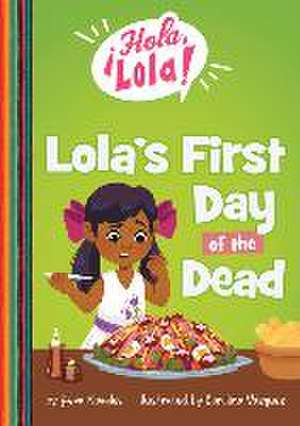 Lola's First Day of the Dead de Keka Novales