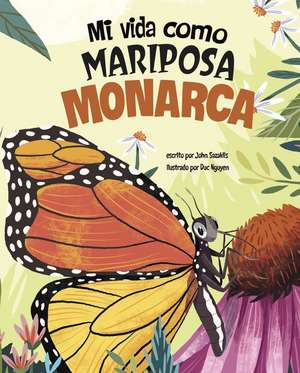 Mi Vida Como Mariposa Monarca de John Sazaklis