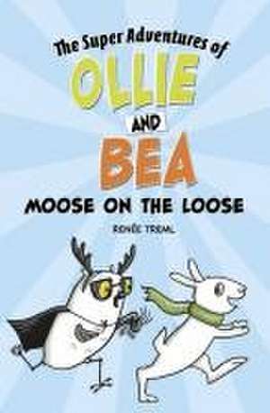 Moose on the Loose de Renée Treml