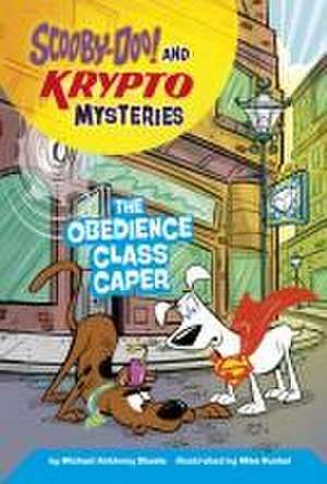 The Obedience Class Caper de Michael Anthony Steele