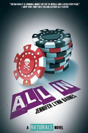 All In ((The Naturals #3)) de Jennifer Lynn Barnes