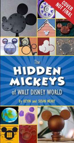 The Hidden Mickeys of Walt Disney World de Kevin Neary