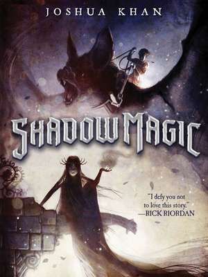 Shadow Magic de Joshua Khan