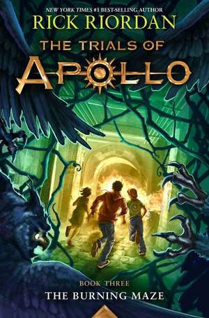 The Burning Maze (Trials of Apollo, The Book Three) de Rick Riordan