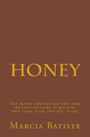 Honey de Wilson, Marcia Batiste Smith