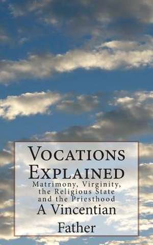 Vocations Explained de A. Vincentian Father