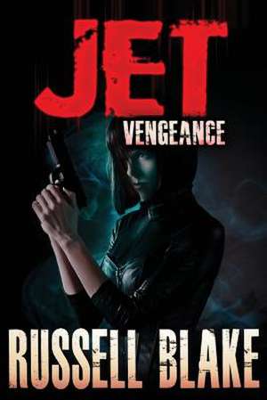 Jet III - Vengeance de Russell Blake