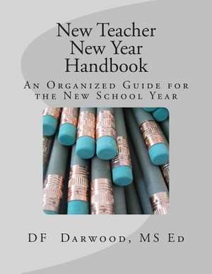 New Teacher / New Year Handbook de Df Darwood