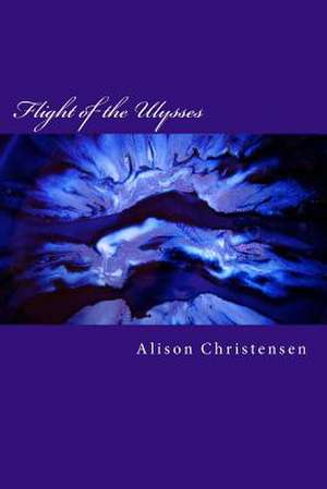 Flight of the Ulysses de Alison Christensen