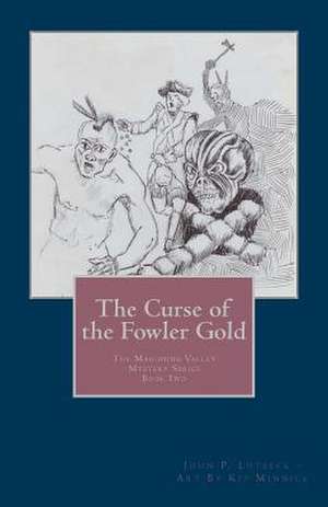 The Curse of the Fowler Gold de John P. Lutseck